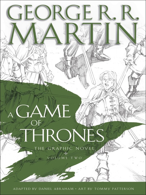 Title details for A Game of Thrones: The Graphic Novel, Volume 2 by George R. R. Martin - Available